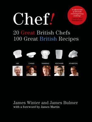 Chef! Great British Chefs, 100 Great British Recipes - Winter, James