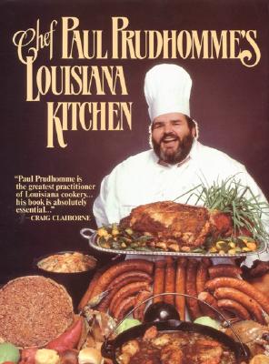 Chef Prudhomme's Louisiana Kitchen - Prudhomme, Paul, Chef