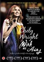 Chely Wright: Wish Me Away - Beverly Kopf; Bobbie Birleffi