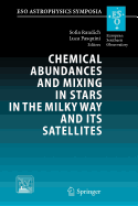 Chemical Abundances and Mixing in Stars in the Milky Way and Its Satellites: Proceedings of the Eso-Arcetrie Workshop Held in Castiglione Della Pescaia, Italy, 13-17 September, 2004