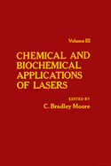 Chemical and Biochemical Applications of Lasers