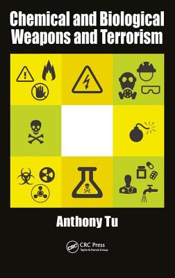 Chemical and Biological Weapons and Terrorism - Tu, Anthony