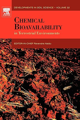 Chemical Bioavailability in Terrestrial Environments: Volume 32 - Naidu, Ravendra