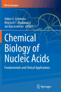 Chemical Biology of Nucleic Acids: Fundamentals and Clinical Applications