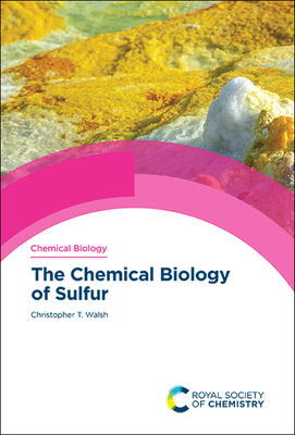 Chemical Biology of Sulfur - Walsh, Christopher T