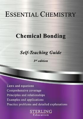 Chemical Bonding: Essential Chemistry Self-Teaching Guide - Education, Sterling