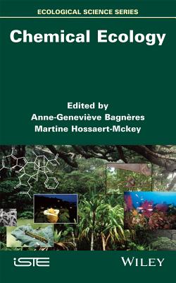 Chemical Ecology - Bagnres, Anne-Genevive (Editor), and Hossaert-McKey, Martine (Editor)