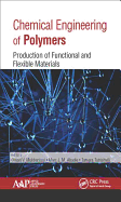 Chemical Engineering of Polymers: Production of Functional and Flexible Materials