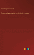 Chemical Examination of Alcoholic Liquors