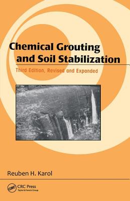 Chemical Grouting and Soil Stabilization, Revised and Expanded - Karol, Reuben H