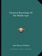 Chemical Knowledge Of The Middle Ages