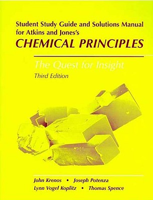 Chemical Principles Student's Study Guide & Solutions Manual - Potenza, Joseph, and Krenos, John, and Koplitz, Lynn