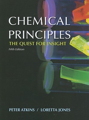 Chemical Principles: The Quest for Insight - Atkins, Peter, and Jones, Loretta