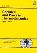 Chemical Process and Thermodynamics - Kyle, Benjamin, and Kyle, B G