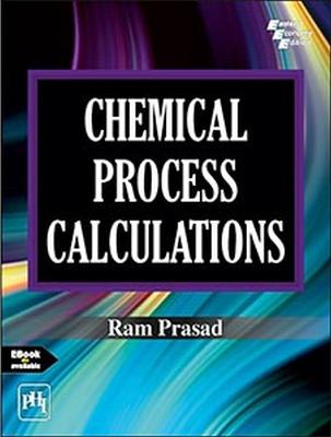 Chemical Process Calculations - Prasad, Ram