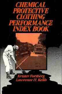 Chemical Protective Clothing Performance - Forsberg, Krister, and Keith, Lawrence H