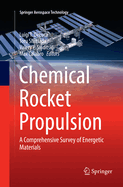 Chemical Rocket Propulsion: A Comprehensive Survey of Energetic Materials