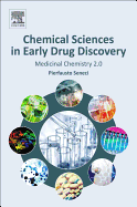 Chemical Sciences in Early Drug Discovery: Medicinal Chemistry 2.0