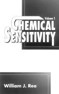 Chemical Sensitivity, Volume I - Rea, William J, M.D.