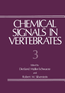 Chemical Signals in Vertebrates 3 - Mller-Schwarze, Dietland, and Silverstein, Robert M.