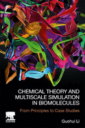 Chemical Theory and Multiscale Simulation in Biomolecules: From Principles to Case Studies