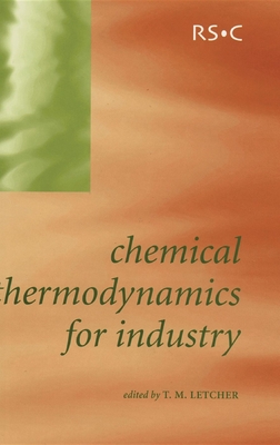 Chemical Thermodynamics for Industry - Letcher, Trevor (Editor)