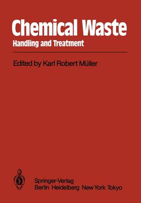 Chemical Waste: Handling and Treatment - Bromley, J, and Mller, Karl R, and Farquhar, J T