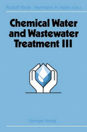 Chemical Water and Wastewater Treatment III: Proceedings of the 6th Gothenburg Symposium 1994, June 20 - 22, 1994, Gothenburg, Sweden