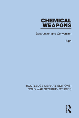 Chemical Weapons: Destruction and Conversion - Sipri