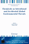 Chemicals as Intentional and Accidental Global Environmental Threats