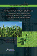 Chemicals from Biomass: Integrating Bioprocesses into Chemical Production Complexes for Sustainable Development