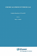 Chemicals from Synthesis Gas: Catalytic Reactions of CO and H2