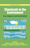 Chemicals in the Environment: Fate, Impacts, and Remediation