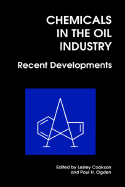 Chemicals in the Oil Industry: Recent Developments