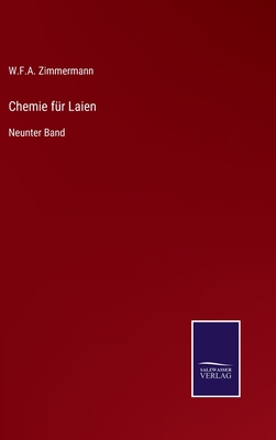 Chemie f?r Laien: Neunter Band - Zimmermann, W F a