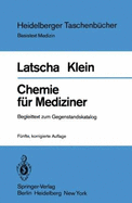 Chemie Fur Mediziner: Begleittext Zum Gegenstandskatalog Fur Die F Cher Der Rztlichen Vorpr Fung (5., Korr. Aufl.)