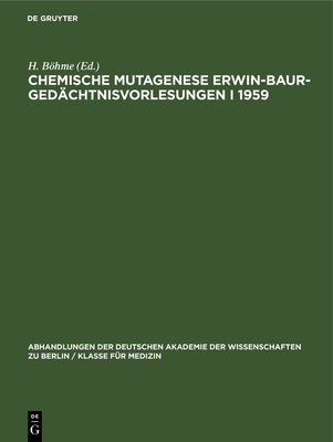 Chemische Mutagenese Erwin-Baur-Ged?chtnisvorlesungen I 1959 - Stubbe, H (Editor), and Bhme, H (Editor)