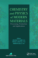 Chemistry and Physics of Modern Materials: Processing, Production and Applications