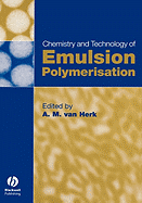 Chemistry and Technology of Emulsion Polymerisation