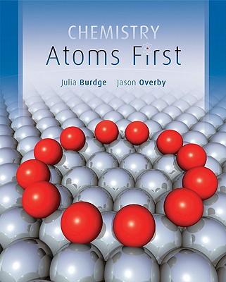 Chemistry: Atoms First - Burdge, Julia, and Overby, Jason