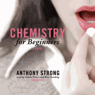 Chemistry for Beginners - Strong, Anthony, and Vance, Simon (Read by), and Reading, Kate (Read by)