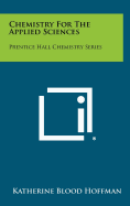 Chemistry for the Applied Sciences: Prentice Hall Chemistry Series