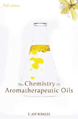 Chemistry of Aromatherapeutic Oils - Bowles, E Joy