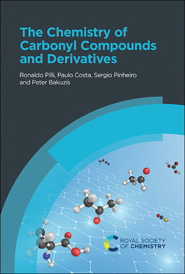 Chemistry of Carbonyl Compounds and Derivatives - Costa, Paulo, and Pilli, Ronaldo, and Pinheiro, Sergio