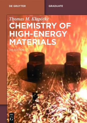 Chemistry of High-Energy Materials - Klapotke, Thomas M