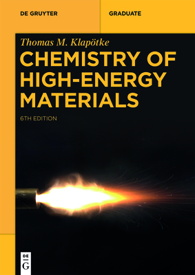 Chemistry of High-Energy Materials - Klaptke, Thomas M