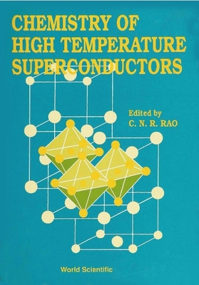 Chemistry of High Temperature Superconductors - Rao, C N R (Editor)