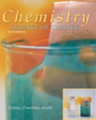 Chemistry: Science of Change - Oxtoby, David W, and Freeman, Wade A, and Block, Toby F