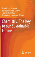 Chemistry: The Key to Our Sustainable Future - Gupta Bhowon, Minu (Editor), and Jhaumeer-Laulloo, Sabina (Editor), and Li Kam Wah, Henri (Editor)