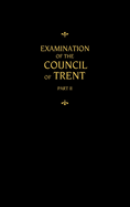 Chemnitz's Works, Volume 2 (Examination of the Council of Trent II)